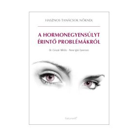   A hormonegyensúlyt érintő problémákról - kisfüzet Csiszár - Iglói Syversen
