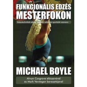 Funkcionális edzés mesterfokon Michael Boyle
