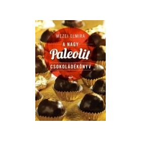 A nagy paleolit csokoládékönyv Mezei Elmira
