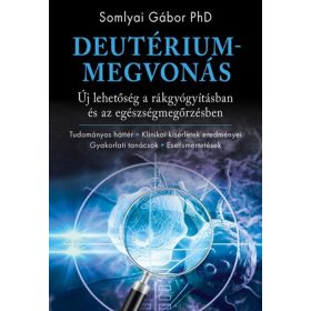 Deutériummegvonás -Somlyai Gábor PhD