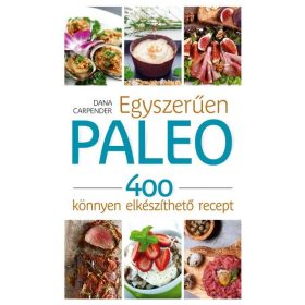 Egyszerűen paleo - 400 recept -Carpender