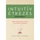 Intuitív étkezés gyakorlókönyv - Evelyn Tribole, Elyse Resch