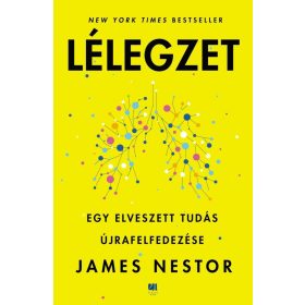   Lélegzet - Egy elveszett tudás újrafelfedezése - James Nestor