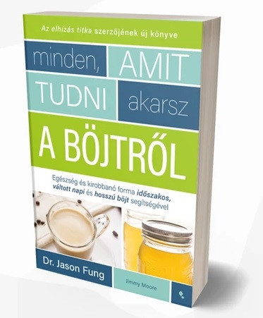 Minden, amit tudni akarsz a böjtről - Dr. Jason Fung