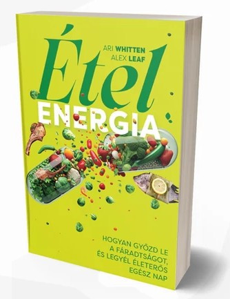 Ételenergia - Ari Whitten, Alex Leaf