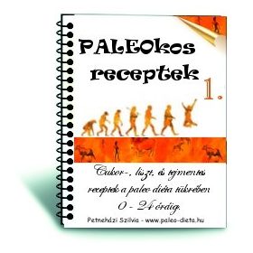 PALEOkos receptkönyv 1. - Petneházi Szilvia
