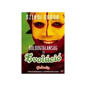 Boldogtalanság és evolúció -Szendi Gábor