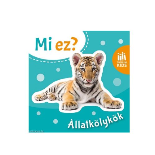 Signum Könyvek Kartonkönyv Mi ez? Állatkölykök