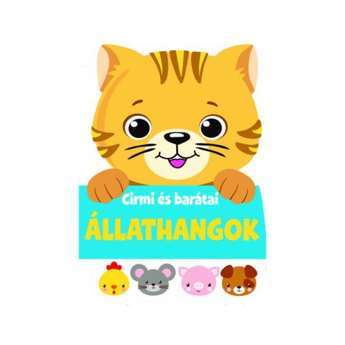 Szalay könyvek Kartonkönyv Állathangok - Cirmi és barátai