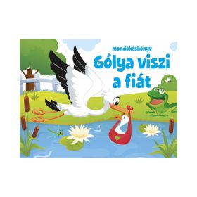  Szalay könyvek Kartonkönyv Mondókáskönyv - Gólya viszi a fiát