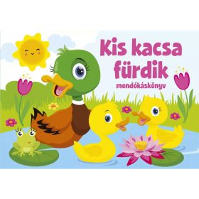   Szalay könyvek Kartonkönyv Mondókáskönyv - Kis kacsa fürdik